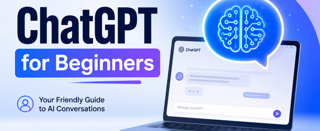 ChatGPT for Beginners: A Complete Guide to Getting Started with AI