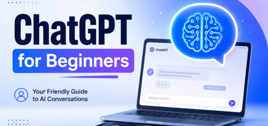 ChatGPT for Beginners: A Complete Guide to Getting Started with AI